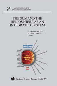 bokomslag The Sun and the Heliopsphere as an Integrated System