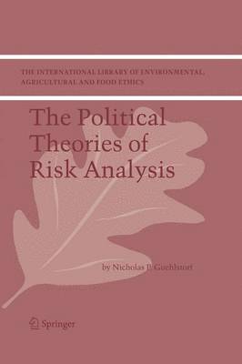 The Political Theories of Risk Analysis 1