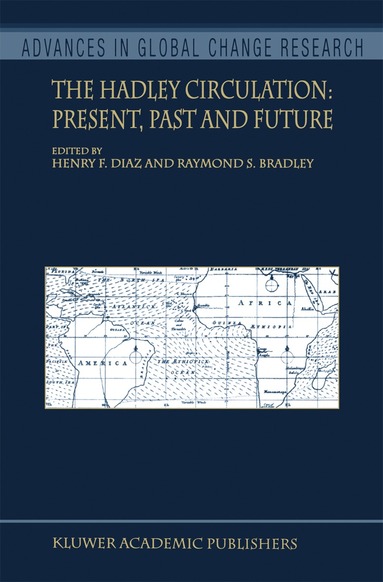 Henry F. Diaz, Raymond S. Bradley - Hadley Circulation: Present, Past and Future, Häftad