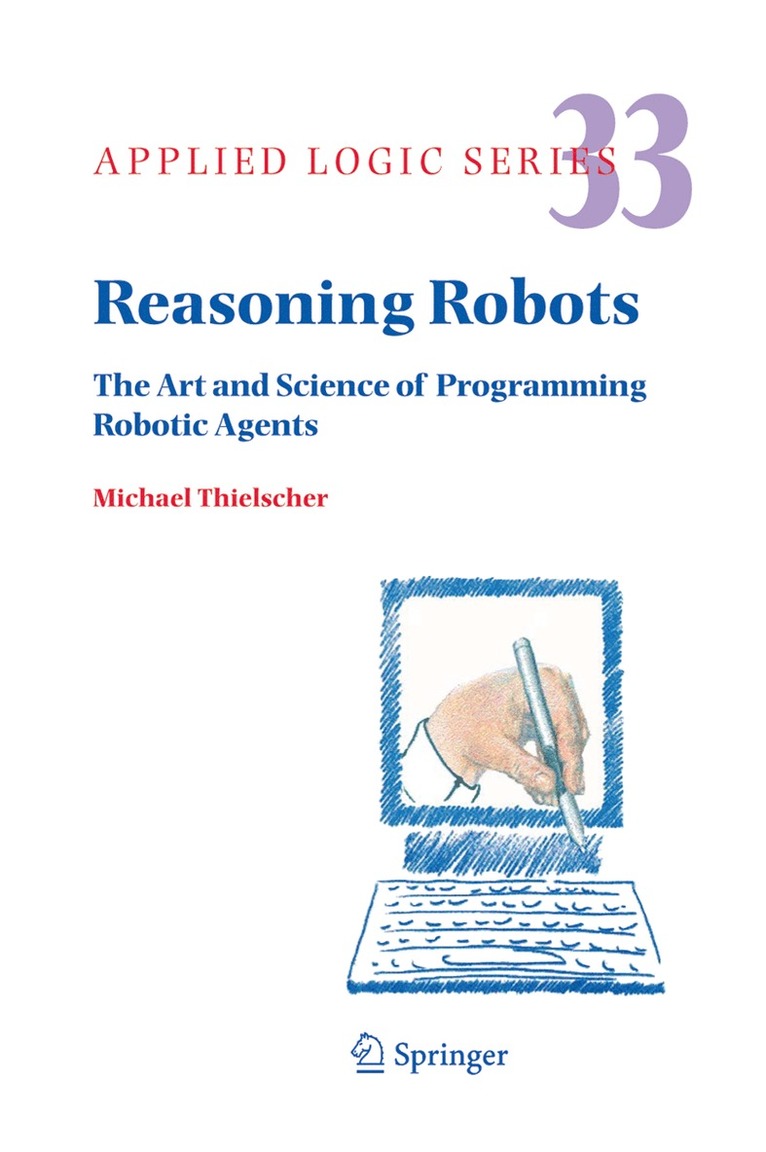 Michael Thielscher - Reasoning Robots, Häftad
