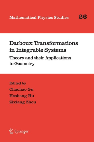 Chaohao Gu, Anning Hu, Zixiang Zhou - Darboux Transformations in Integrable Systems, Häftad