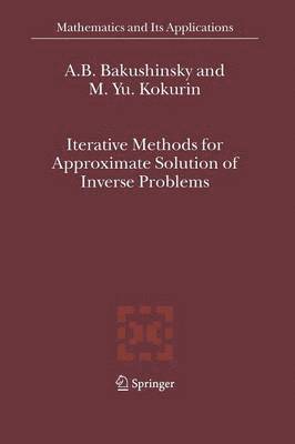 Iterative Methods for Approximate Solution of Inverse Problems 1
