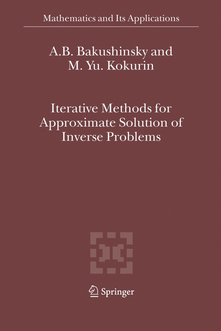 Iterative Methods for Approximate Solution of Inverse Problems 1