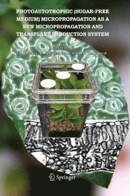 bokomslag Photoautotrophic (sugar-free medium) Micropropagation as a New  Micropropagation and Transplant Production System