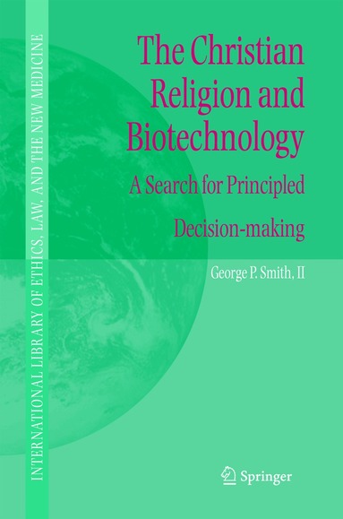 George P. Smith - Christian Religion and Biotechnology, Häftad