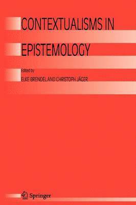 Elke Brendel, Christoph Jäger - Contextualisms in Epistemology, Häftad