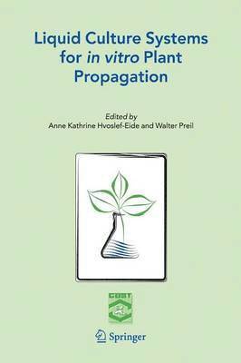 Liquid Culture Systems for in vitro Plant Propagation 1