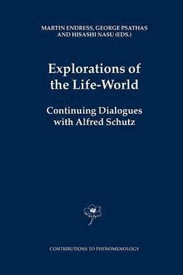 M. Endress, George Psathas, H. Nasu - Explorations of the Life-World, Häftad