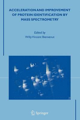 bokomslag Acceleration and Improvement of Protein Identification by Mass Spectrometry