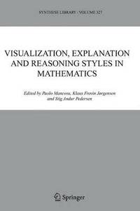 bokomslag Visualization, Explanation and Reasoning Styles in Mathematics