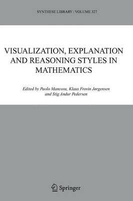 Visualization, Explanation and Reasoning Styles in Mathematics 1