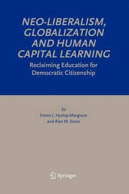 bokomslag Neo-Liberalism, Globalization and Human Capital Learning