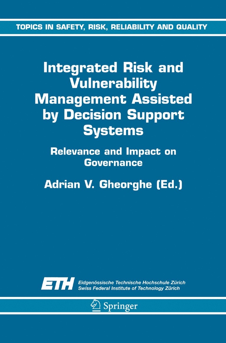 A.V. Gheorghe, A. V. Gheorghe - Integrated Risk and Vulnerability Management Assisted by Decision Support Systems, Häftad