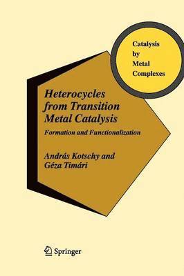 Heterocycles from Transition Metal Catalysis 1