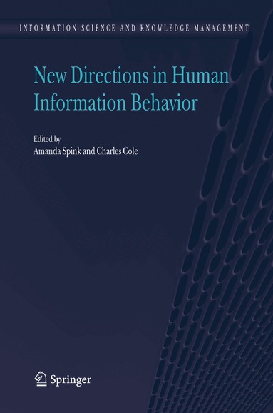 Amanda Spink, Charles Cole - New Directions in Human Information Behavior, Häftad