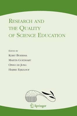 Kerst Boersma, Martin Goedhart, Onno de Jong, Harrie Eijkelhof - Research and the Quality of Science Education, Häftad