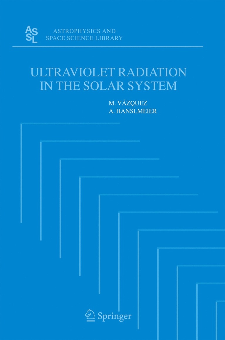 M. Vázquez, A. Hanslmeier, Arnold Hanslmeier - Ultraviolet Radiation in the Solar System, Häftad