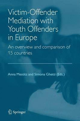 Victim-Offender Mediation with Youth Offenders in Europe 1