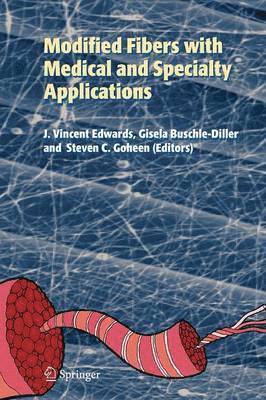 Modified Fibers with Medical and Specialty Applications 1