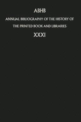 bokomslag Annual Bibliography of the History of the Printed Book and Libraries