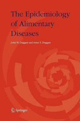 bokomslag The Epidemiology of Alimentary Diseases