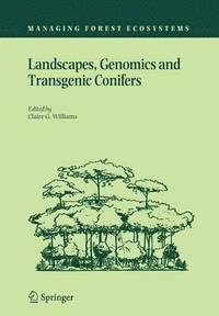 bokomslag Landscapes, Genomics and Transgenic Conifers