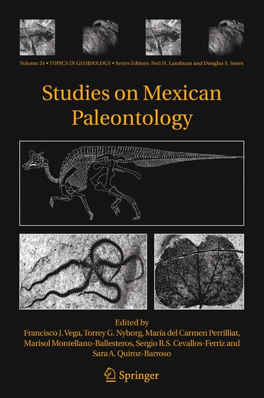 Francisco J. Vega, Torrey G. Nyborg, María del Carmen Perrilliat, Marisol Montellano-Ballesteros, Sergio R.S. Cevallos-Ferriz, Sara A. Quiroz-Barroso - Studies on Mexican Paleontology, Häftad