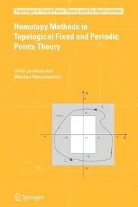 bokomslag Homotopy Methods in Topological Fixed and Periodic Points Theory