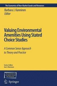 bokomslag Valuing Environmental Amenities Using Stated Choice Studies