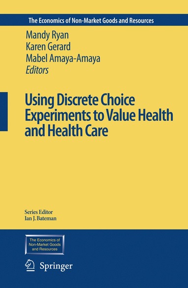 bokomslag Using Discrete Choice Experiments to Value Health and Health Care