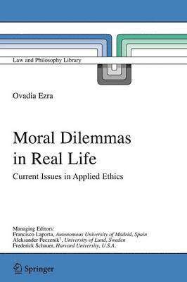 Moral Dilemmas in Real Life 1