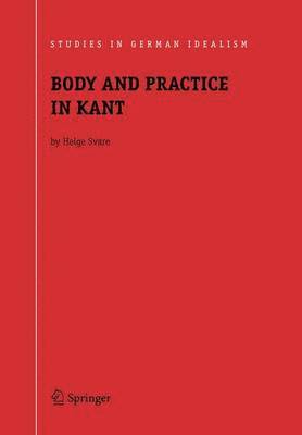 Body and Practice in Kant 1