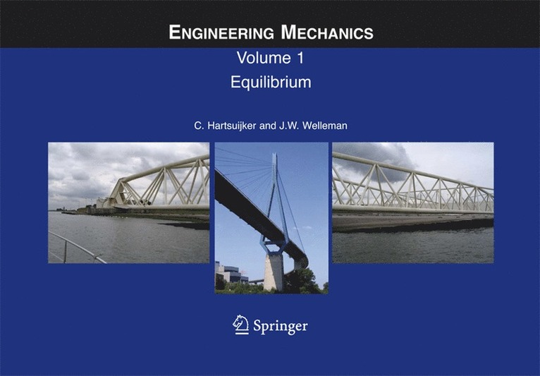 C. Hartsuijker, J.W. Welleman, J. W. Welleman - Engineering Mechanics, Häftad