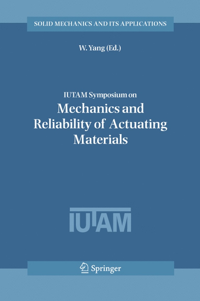 W. Yang - IUTAM Symposium on Mechanics and Reliability of Actuating Materials, Häftad