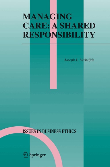 Joseph L. Verheijde - Managing Care: A Shared Responsibility, Häftad