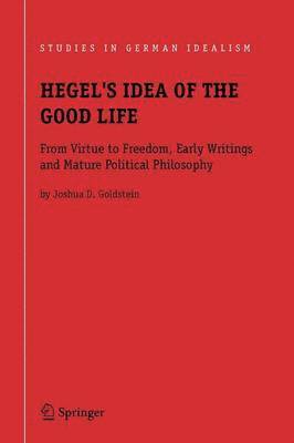 Hegel's Idea of the Good Life 1