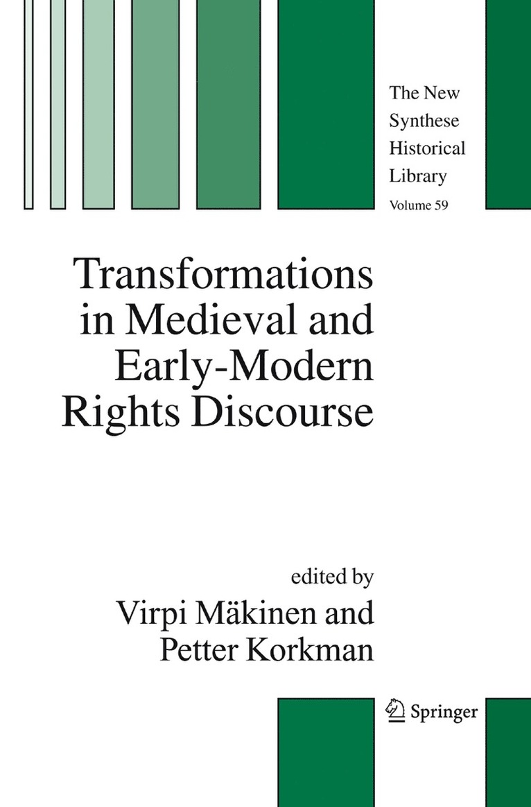 Virpi Mäkinen, Petter Korkman - Transformations in Medieval and Early-Modern Rights Discourse, Häftad