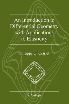 An Introduction to Differential Geometry with Applications to Elasticity 1