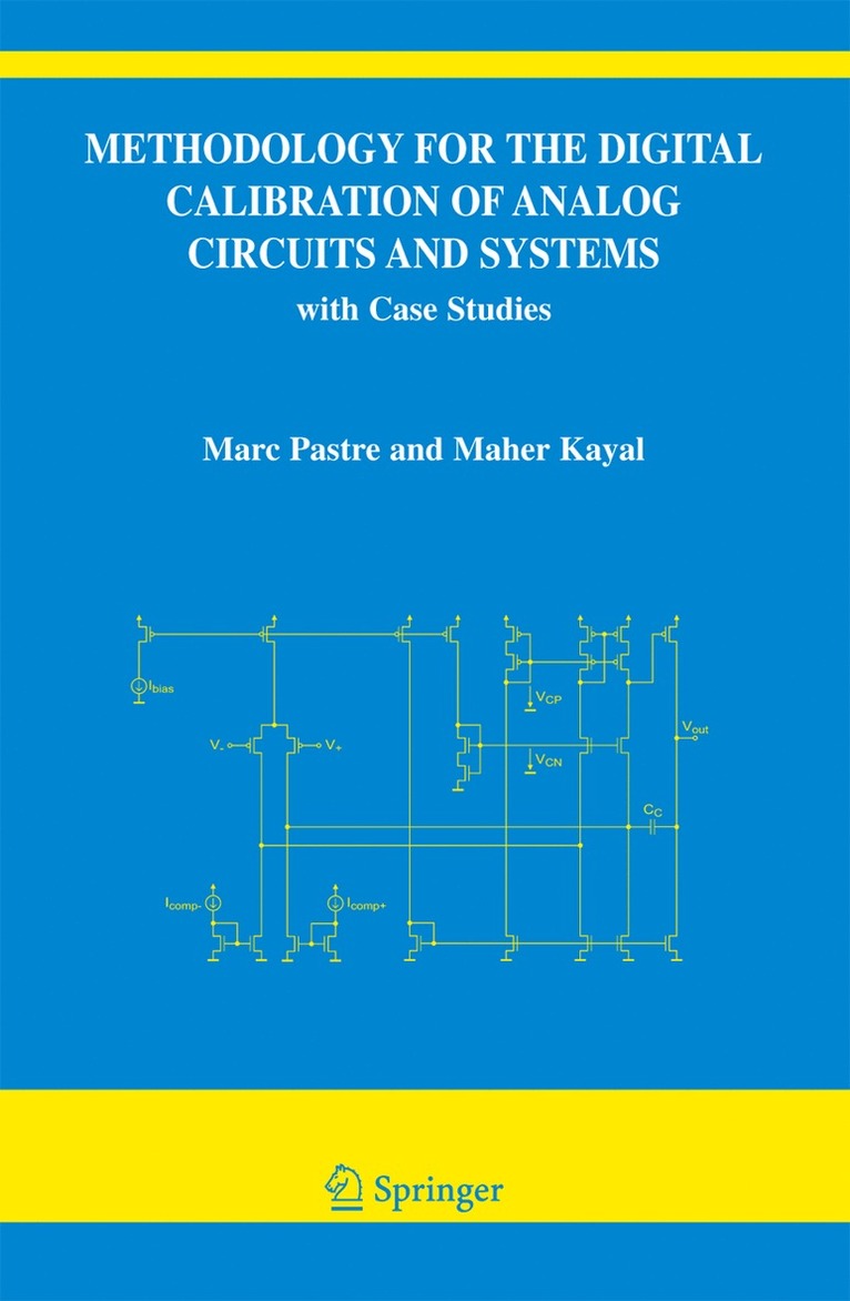 Marc Pastre, Maher Kayal - Methodology for the Digital Calibration of Analog Circuits and Systems, Häftad
