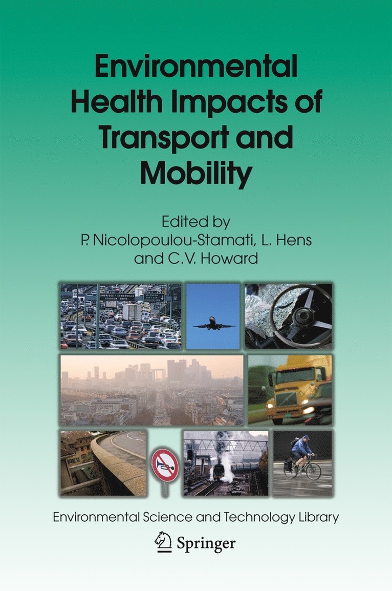 P. Nicolopoulou-Stamati, L. Hens, C.V. Howard, C. V. Howard - Environmental Health Impacts of Transport and Mobility, Häftad