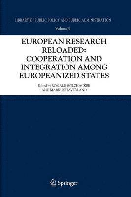 Ronald Holzhacker, Markus Haverland - European Research Reloaded: Cooperation and Integration among Europeanized States, Häftad