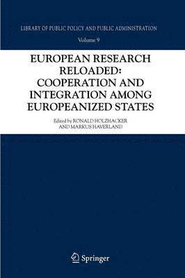 European Research Reloaded: Cooperation and Integration among Europeanized States 1
