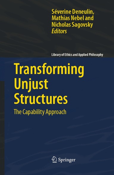 Severine Deneulin, Mathias Nebel, Nicholas Sagovsky - Transforming Unjust Structures, Häftad