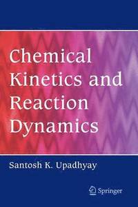 bokomslag Chemical Kinetics and Reaction Dynamics