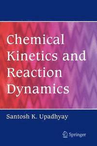 bokomslag Chemical Kinetics and Reaction Dynamics