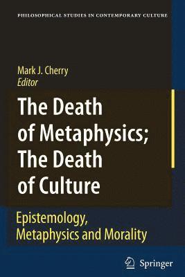 bokomslag The Death of Metaphysics; The Death of Culture