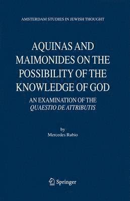 Aquinas and Maimonides on the Possibility of the Knowledge of God 1