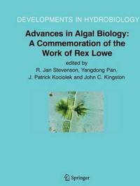 bokomslag Advances in Algal Biology: A Commemoration of the Work of Rex Lowe