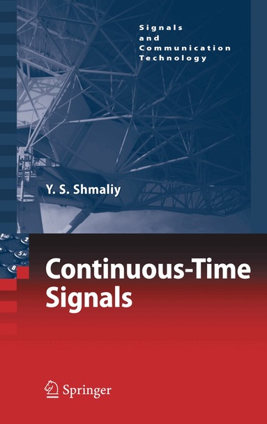 Yuriy Shmaliy - Continuous-Time Signals, Häftad