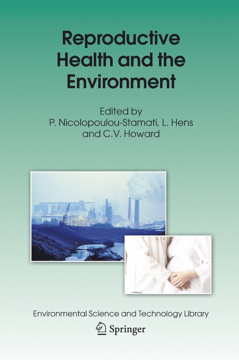 P. Nicolopoulou-Stamati, L. Hens, C.V. Howard - Reproductive Health and the Environment, Häftad